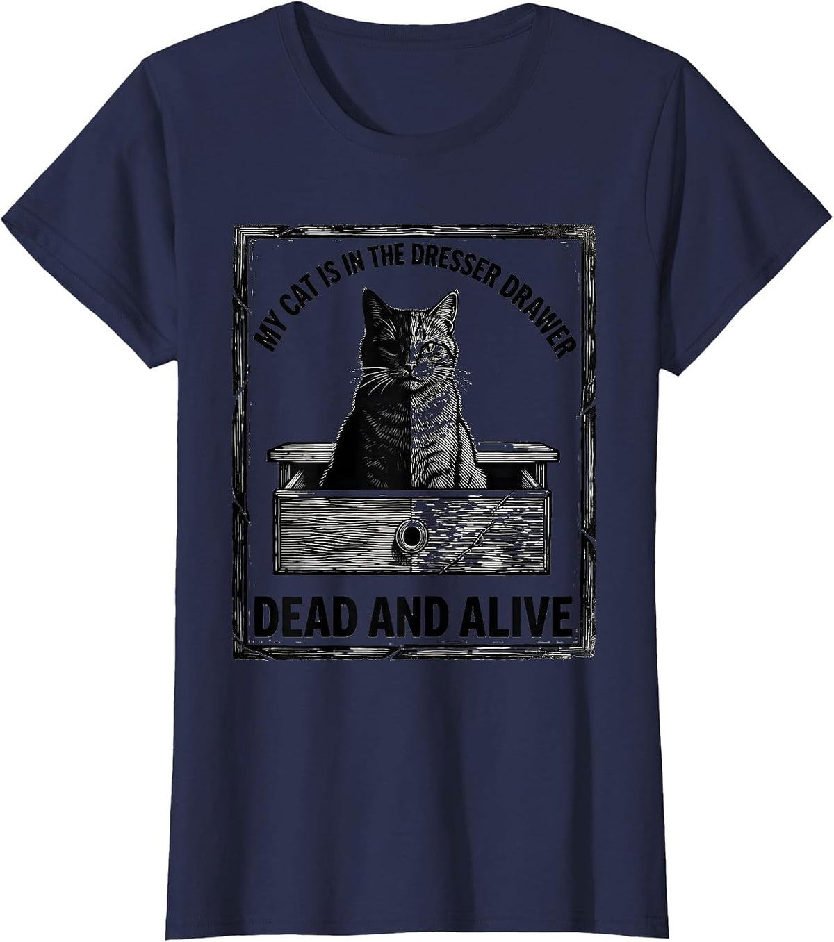 Women's My Cat Is In The Dresser Drawer, Dead And Alive Physics T-Shirt - Navy Blue