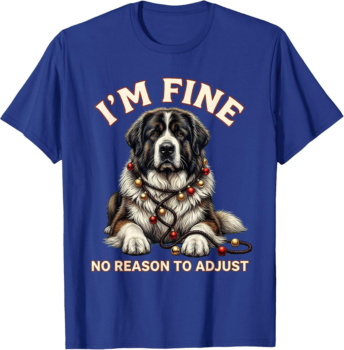 Men's I'm Fine No Reason To Adjust Great Pyrenees Christmas Humor T-Shirt - Royal Blue