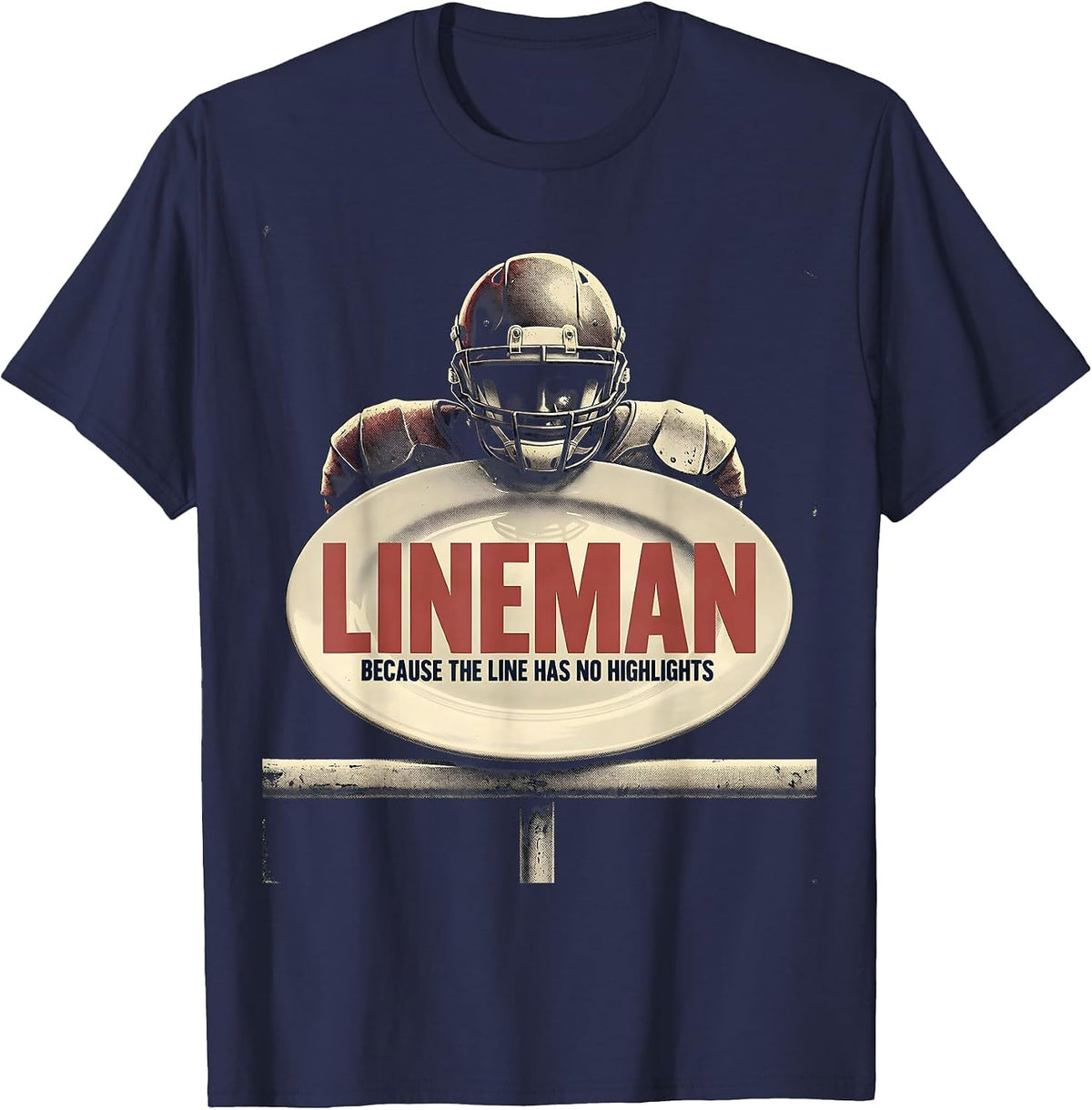 Lineman Because The Line Has No Highlights Vintage T-Shirt - Navy Blue