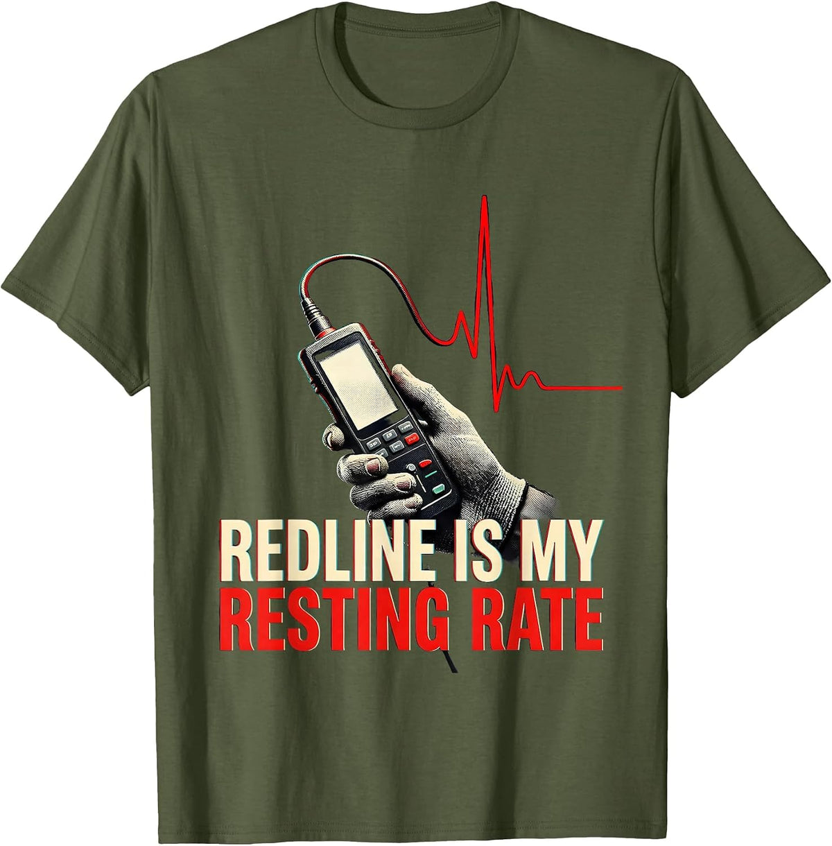 Redline Is My Resting Rate Funny Car Guy Auto Mechanic Humor T-Shirt - Olive Green