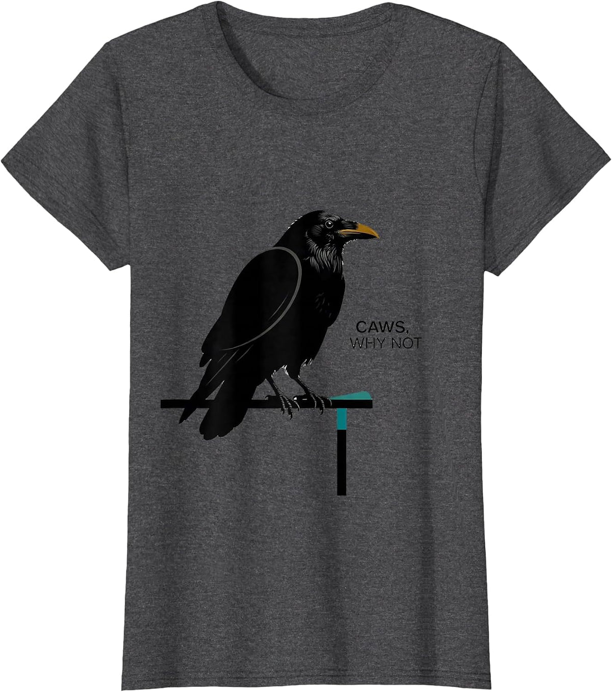 Women's Caws Why Not Midcentury Modern Crow Lover Humor T-Shirt - Dark Heather Grey