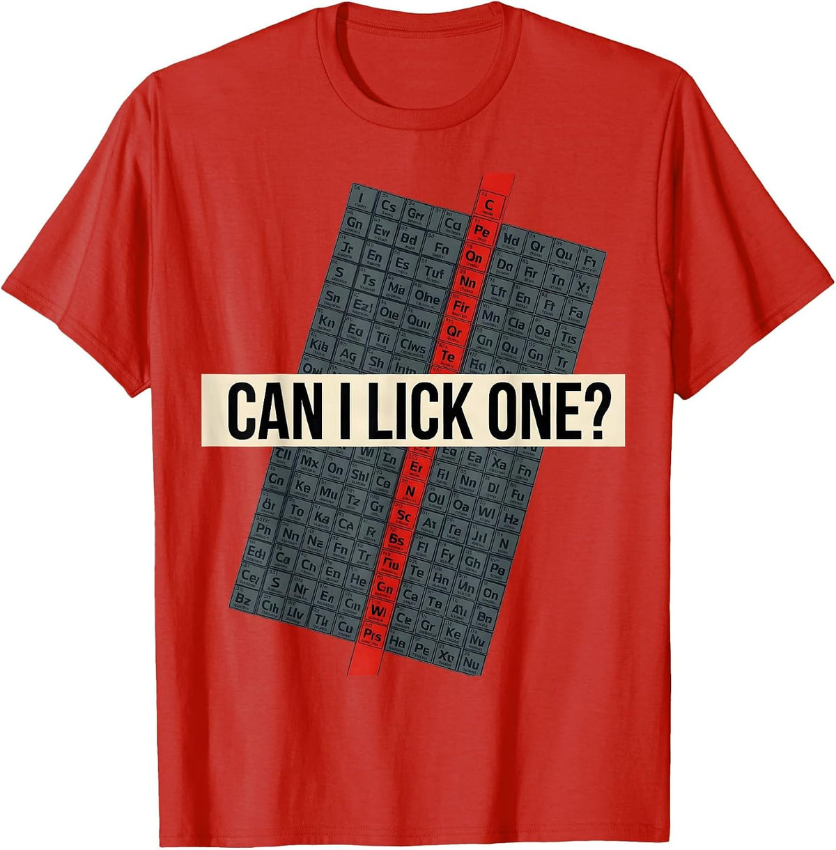 Men's Can I Lick One Funny Periodic Table Science Teacher Gift T-Shirt - Red