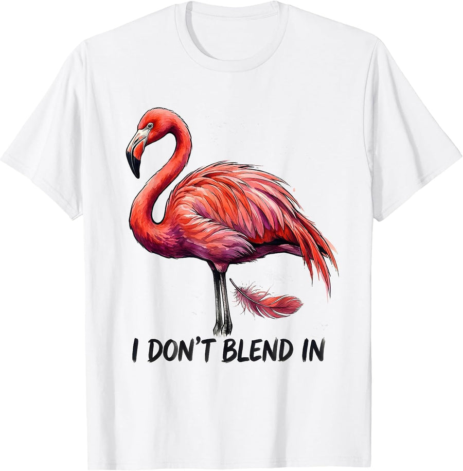 I Don't Blend In Watercolor Flamingo Funny Bird Lover Humor T-Shirt - White