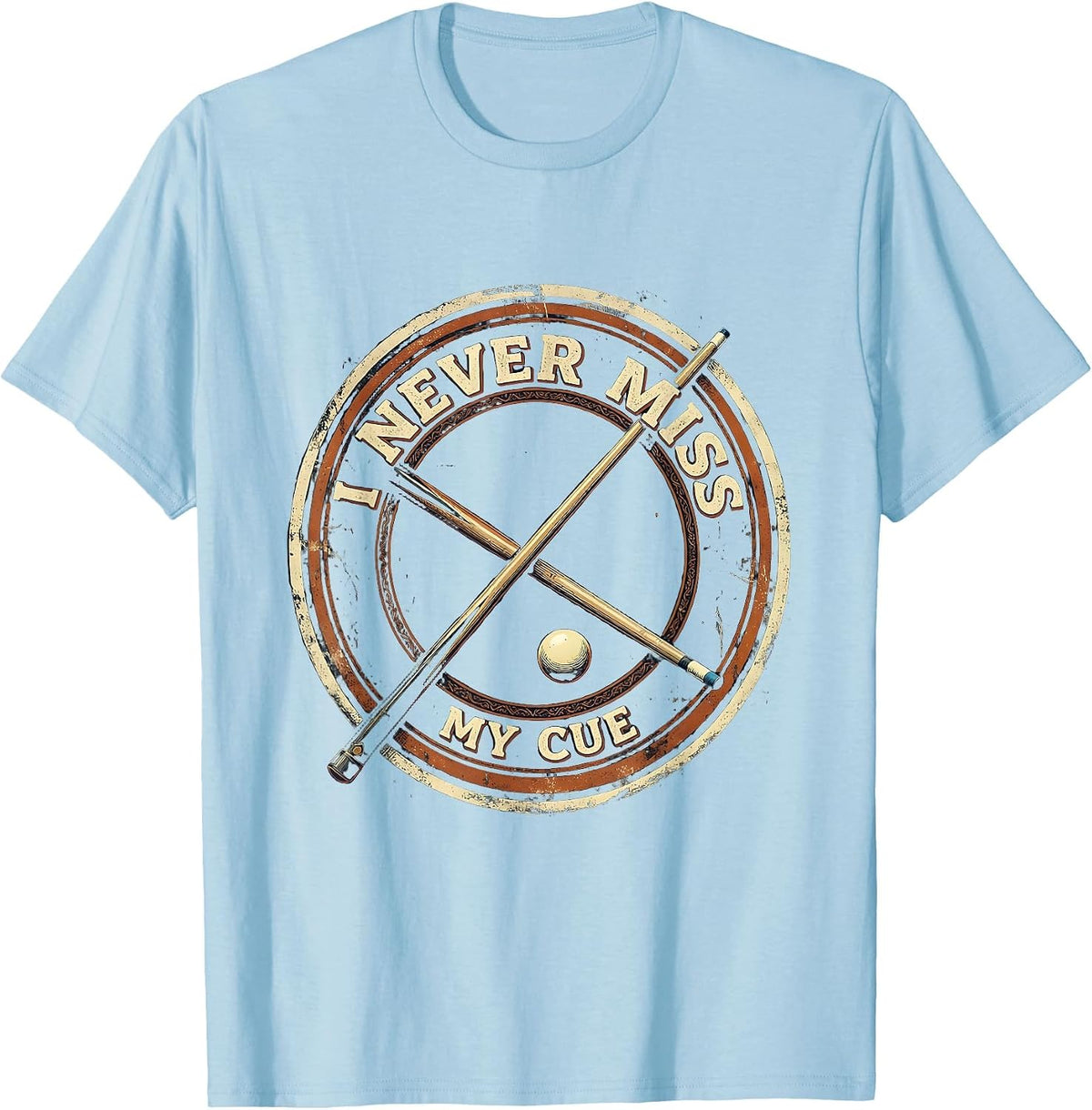 Men's I Never Miss My Cue Vintage Billiards Pool Player Humor T-Shirt - Baby Blue