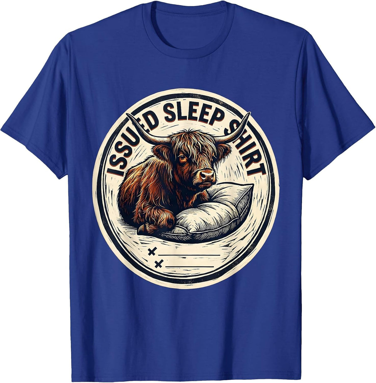 Issued Sleep Shirt Funny Highland Cow Attitude Humor T-Shirt - Royal Blue