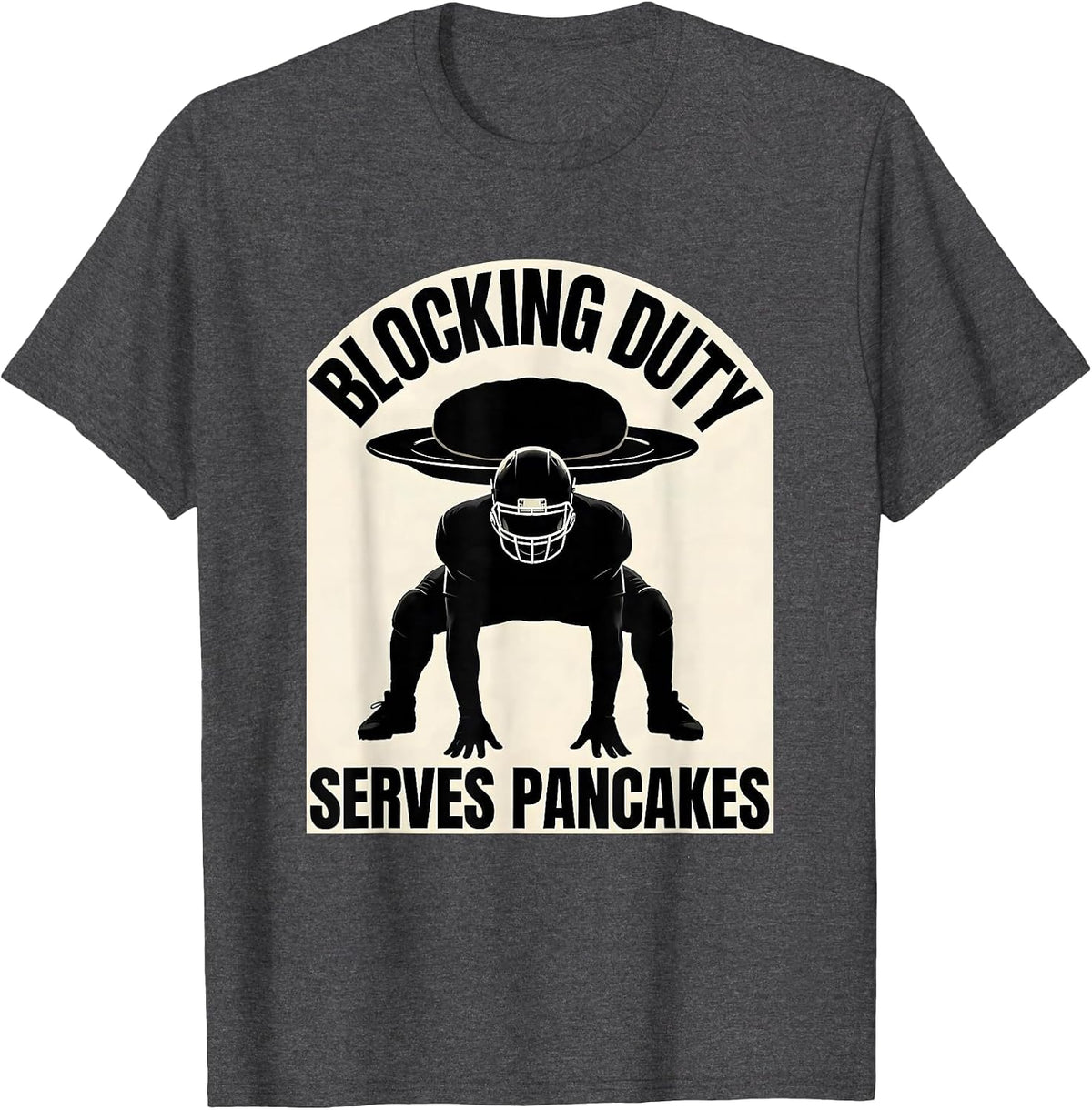 Blocking Duty Serves Pancakes Funny Football Lineman Gift T-Shirt - Dark Heather Grey