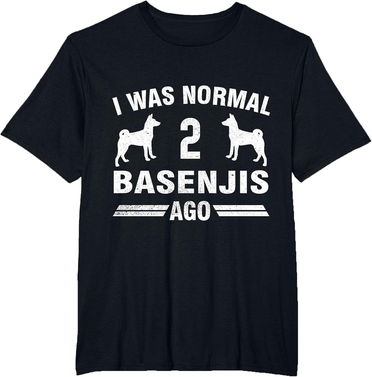 I was Normal 2 Basenjis Ago Cool Basenji Lover Gift T-Shirt - Black