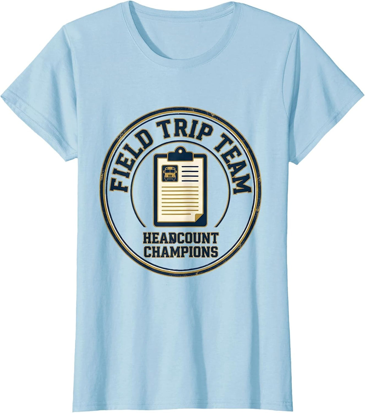 Field Trip Team Headcount Champions Sports Teacher T-Shirt - Baby Blue