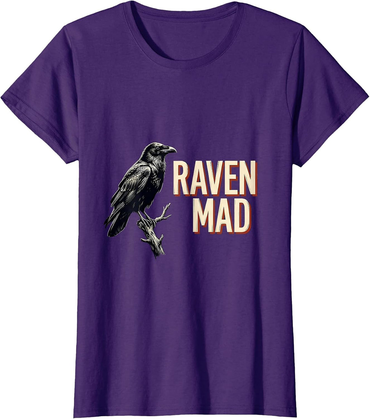 Women's Raven Mad Gothic Edgar Allan Poe Literary Quote Humor T-Shirt - Purple