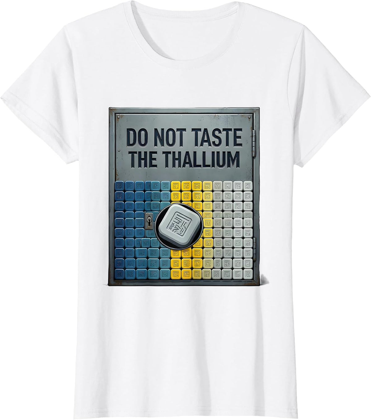 Do Not Taste The Thallium Funny Periodic Table Chemistry T-Shirt - White