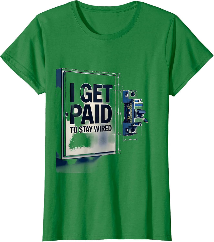 Women's I Get Paid To Stay Wired Funny Electrician Lineman Gift T-Shirt - Kelly Green