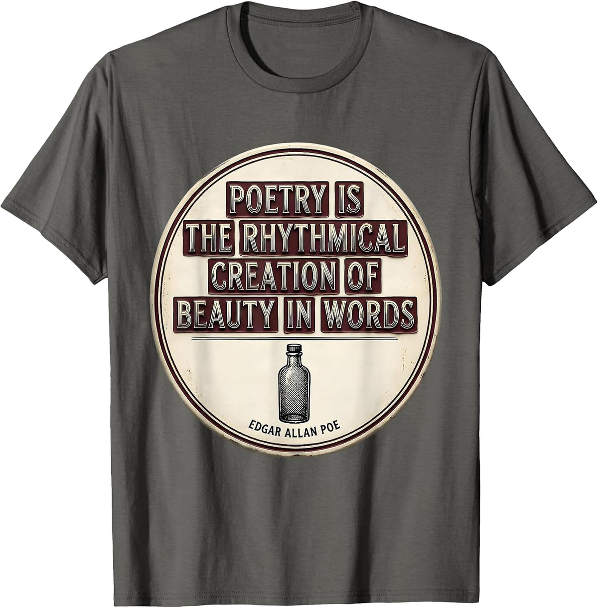 Poetry is the rhythmical creation of beauty in words Edgar T-Shirt - Asphalt Grey