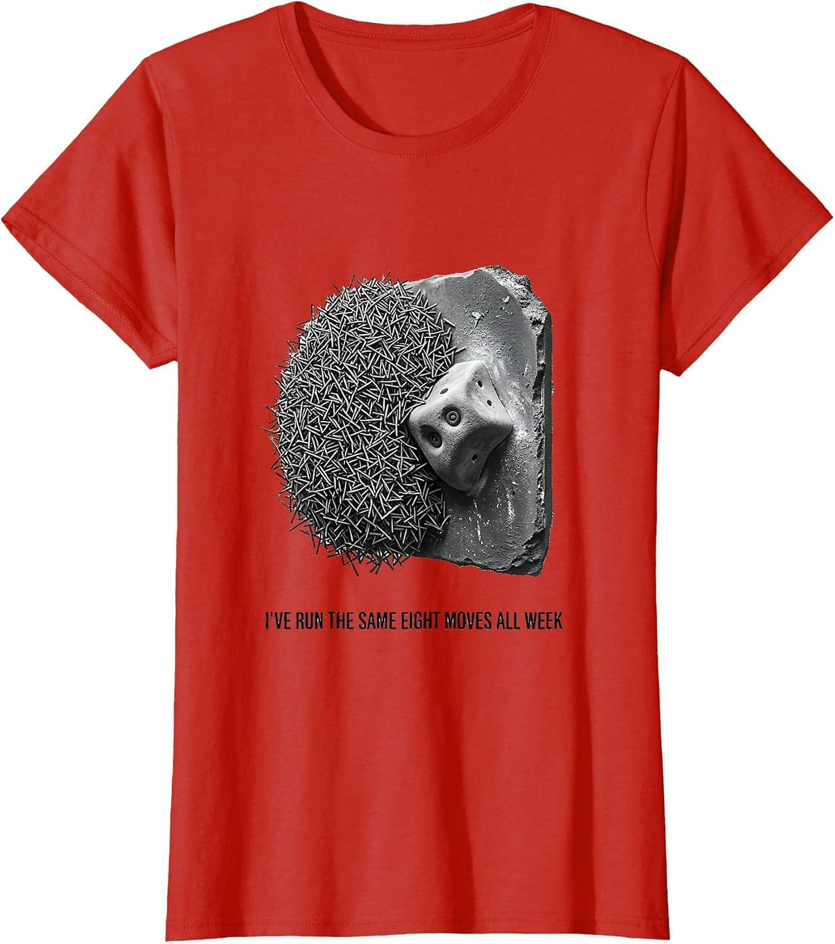 Women's I've Run The Same Eight Moves All Week Funny Rock Climbing T-Shirt - Red