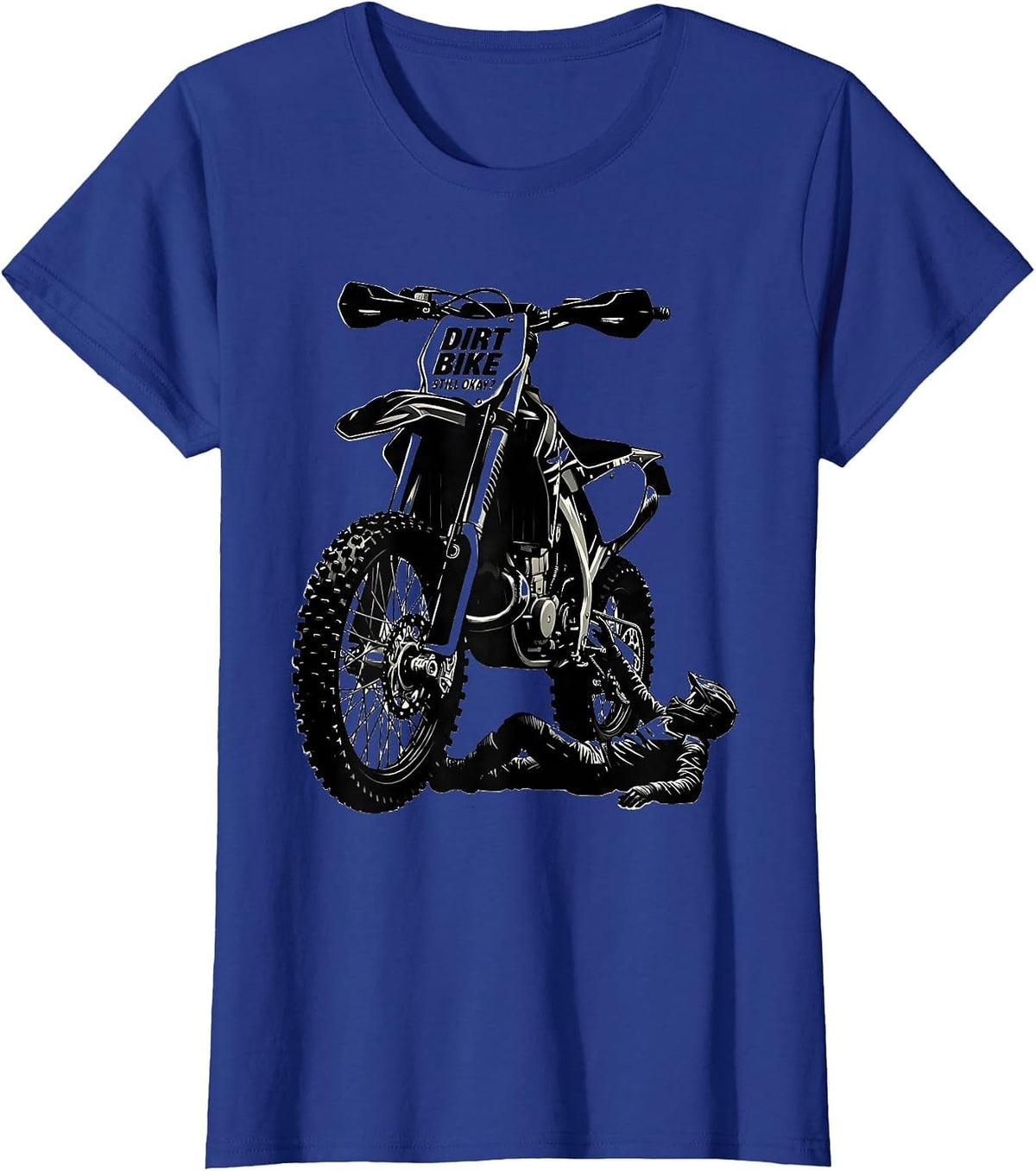 Women's Dirt Bike Still Okay? Funny Motocross Rider Crash Humor T-Shirt - Royal Blue