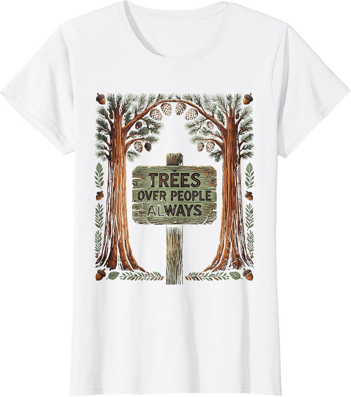 Women's Yosemite Trees Over People Always Nature Design T-Shirt - White