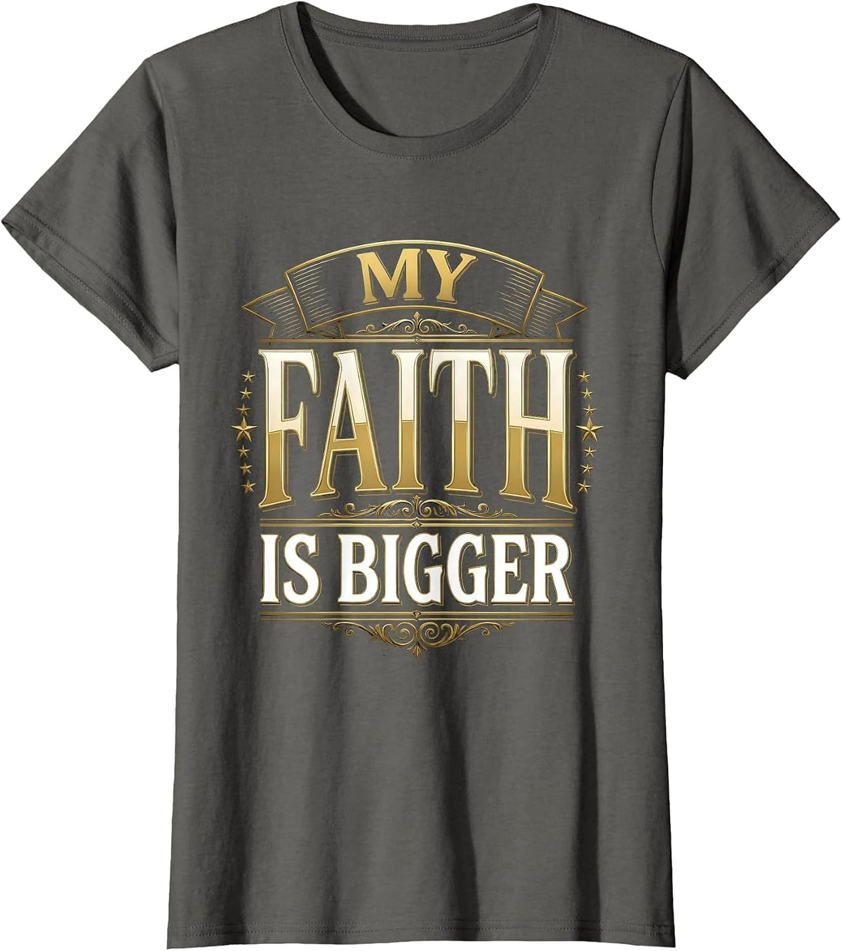 Women's My Faith Is Bigger Faith Over Fear Design T-Shirt - Asphalt Grey