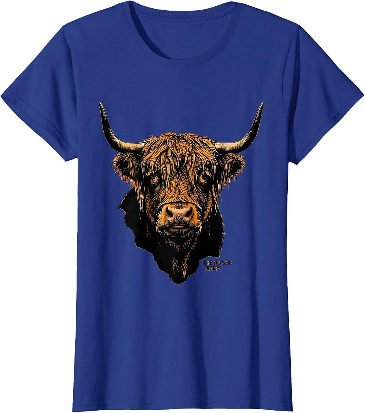 Women's Herd You Were Nearby Whimsical Highland Cow Character Humor T-Shirt - Royal Blue