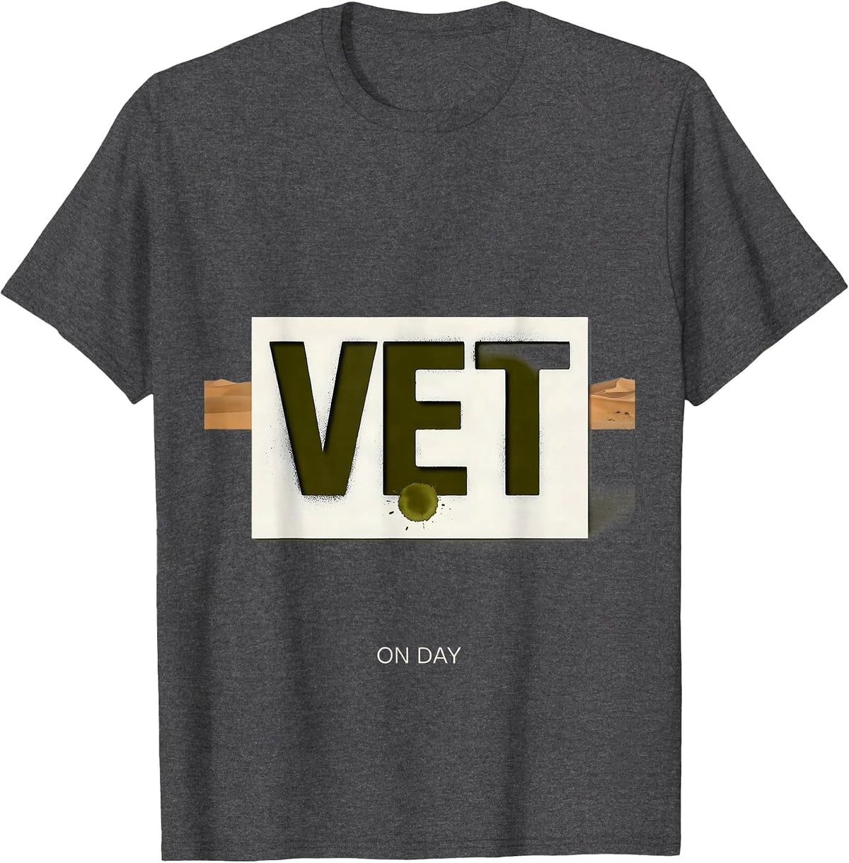 Vet On Day Patriotic Military Veteran Appreciation T-Shirt - Dark Heather Grey