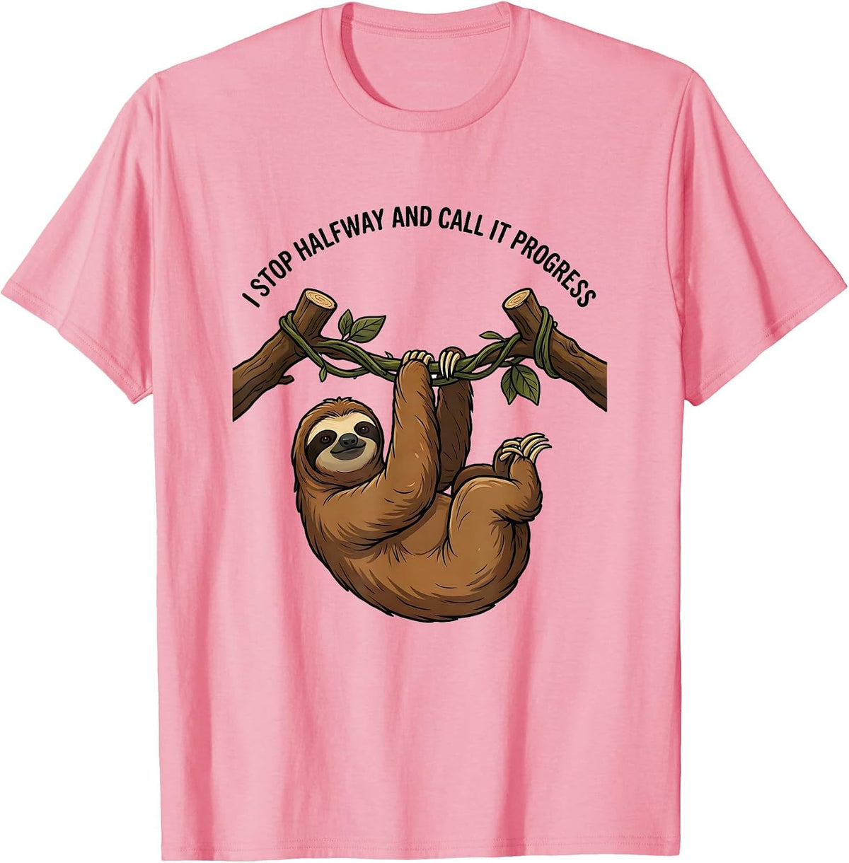 Men's I Stop Halfway And Call It Progress Funny Sloth Lover Humor T-Shirt - Pink