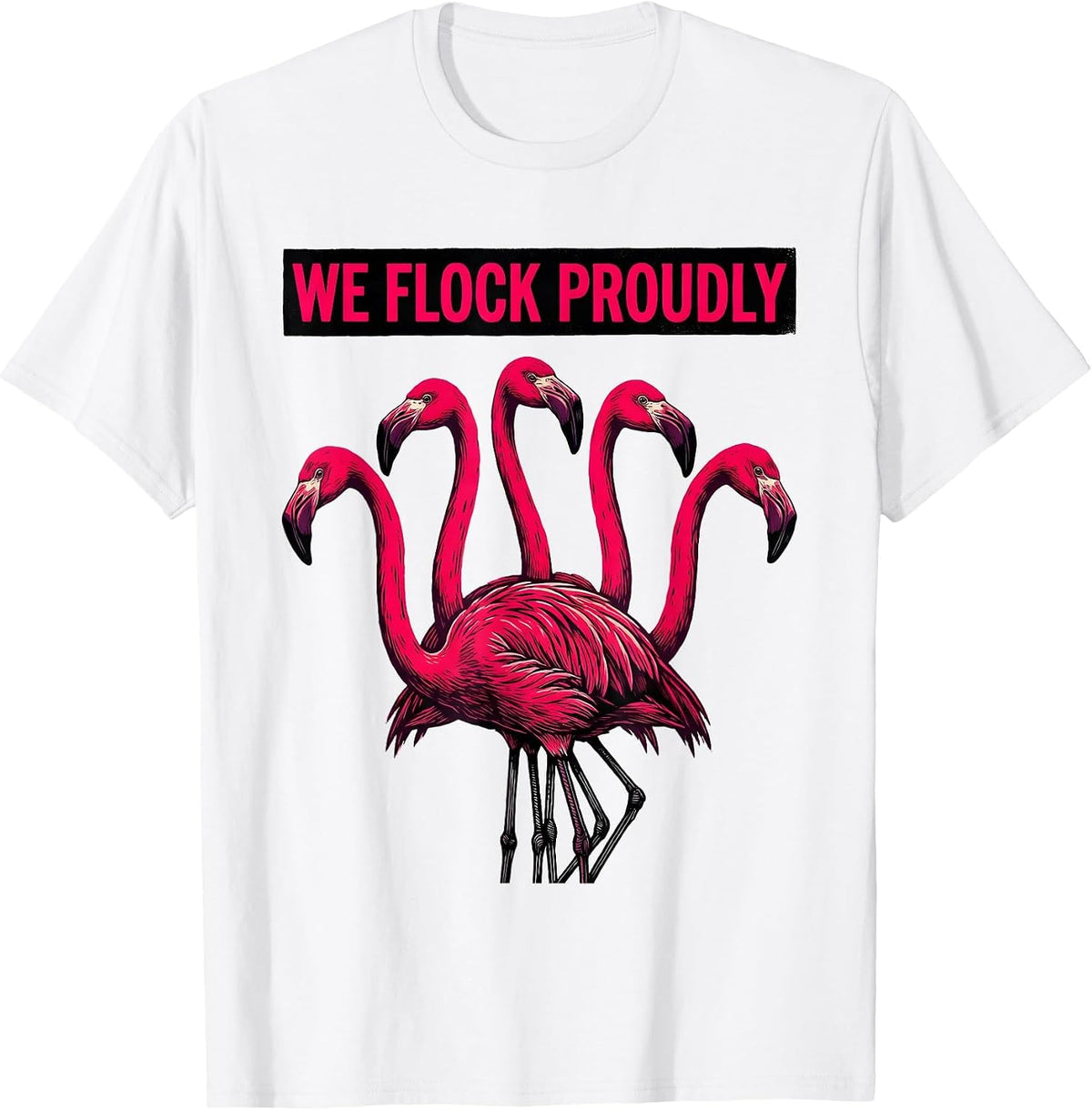 Men's We Flock Proudly Linocut Flamingo Humor Bird Lover Gift T-Shirt - White