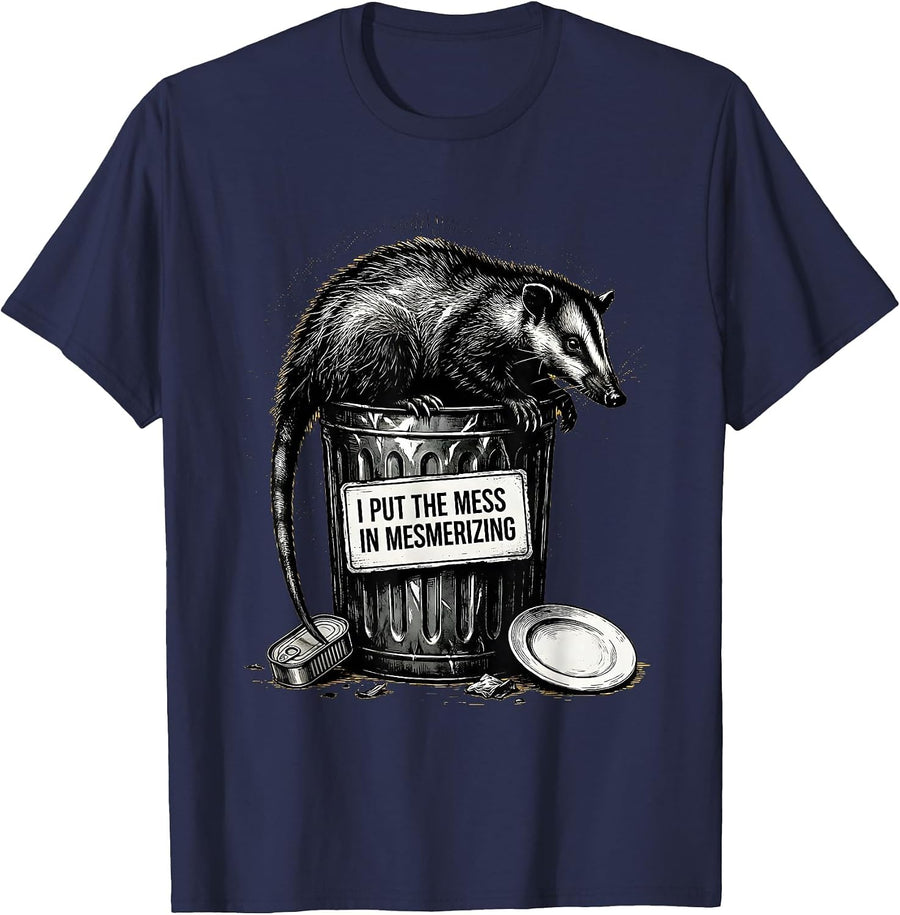 I Put The Mess In Mesmerizing Funny Opossum Meme Novelty T-Shirt - Navy Blue