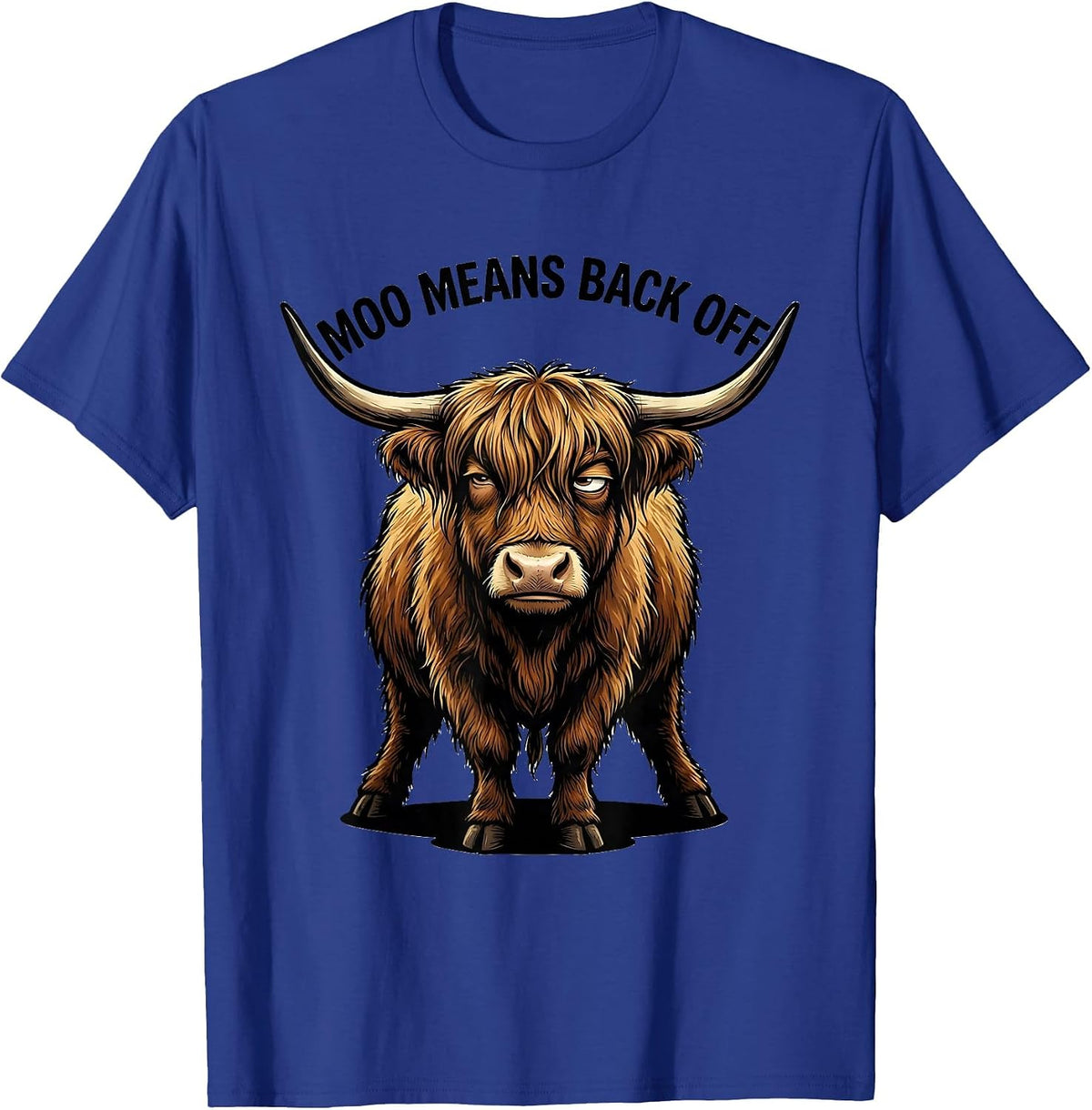 Moo Means Back Off Funny Highland Cow Sassy Cute Animal T-Shirt - Royal Blue
