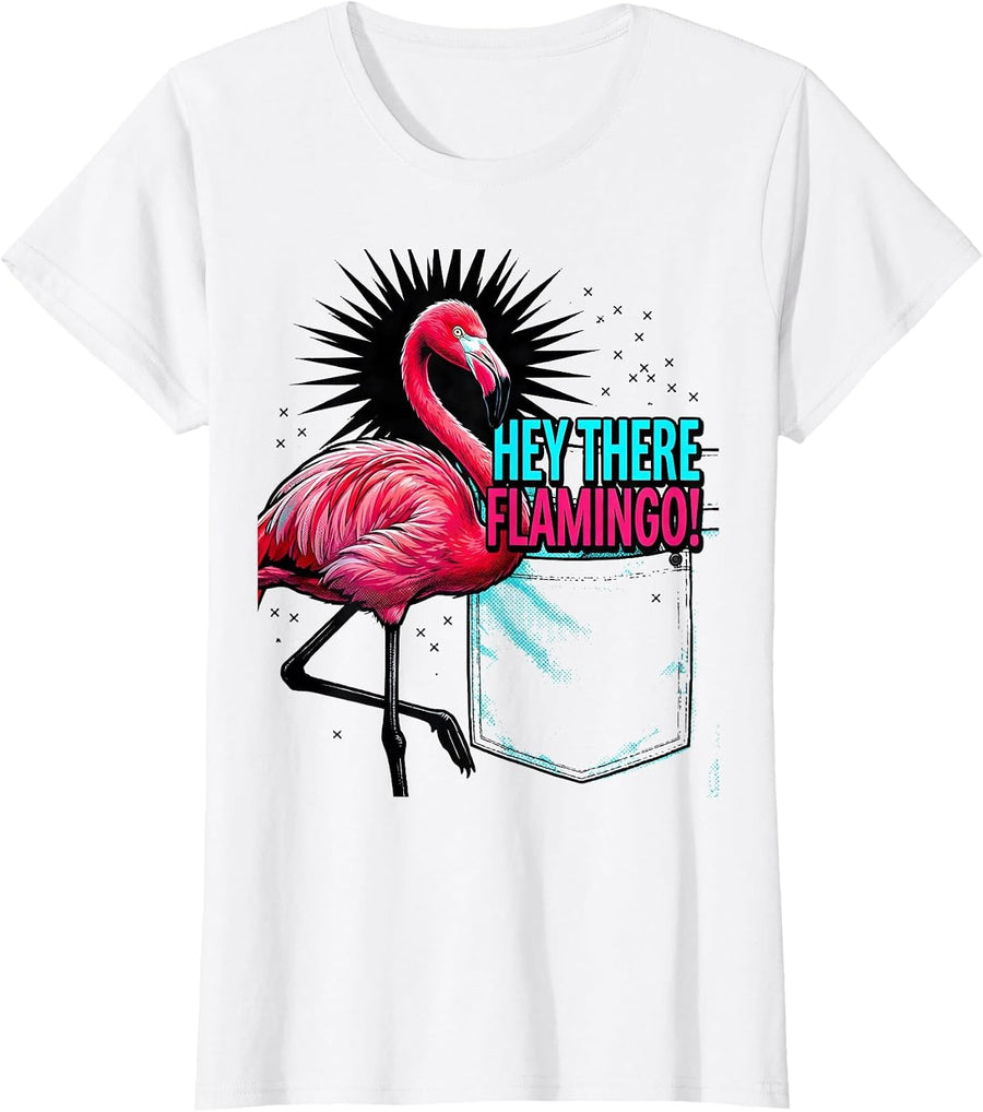 Women's Hey There, Flamingo! Pop Art Funny Bird Flamingo Lover Gift T-Shirt - White