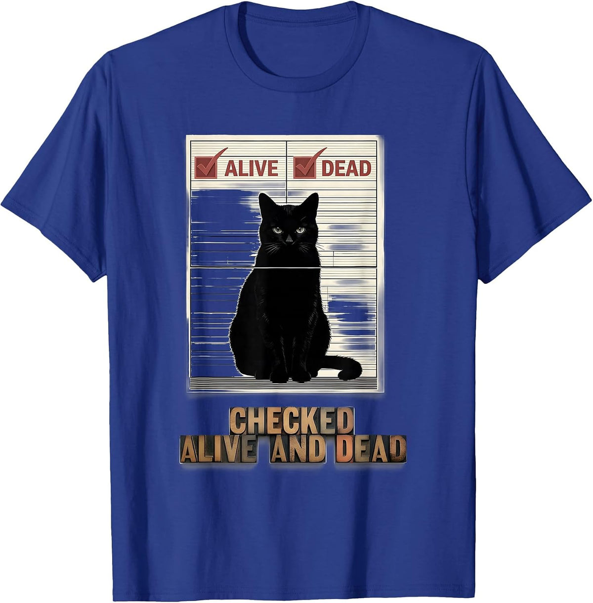 Checked Alive And Dead Wood Type Letterpress Physics Nerd T-Shirt - Royal Blue