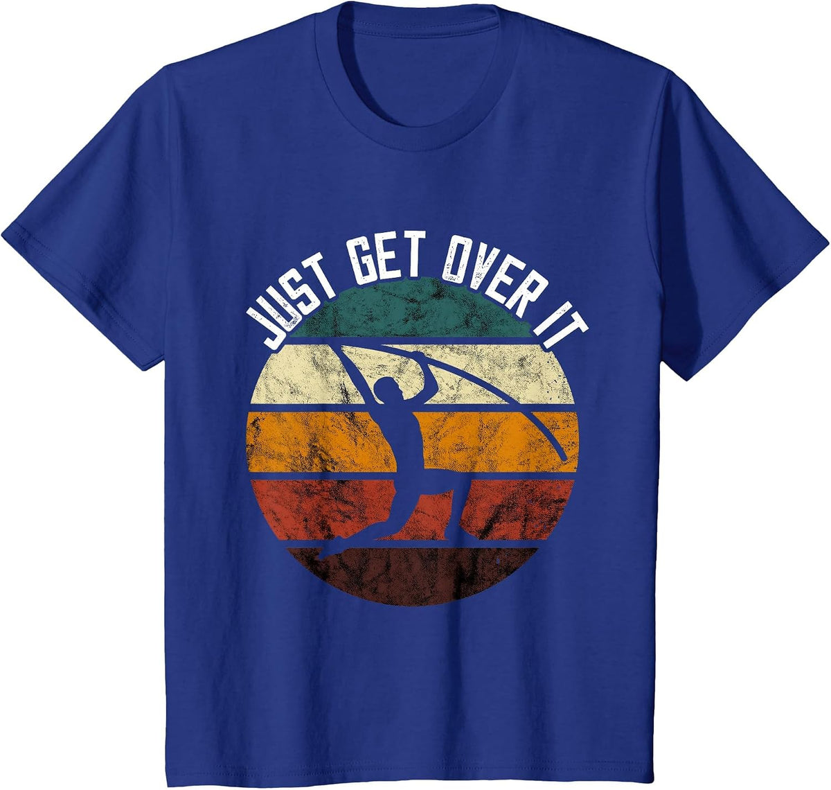 Pole Vault Retro Just Get Over It High Jump Track and Field T-Shirt - Royal Blue