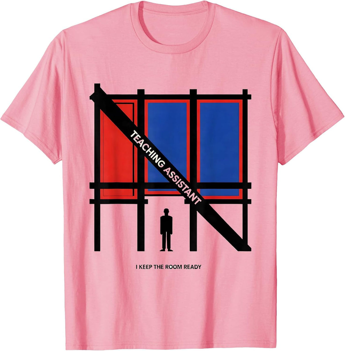 Men's Teaching Assistant I Keep The Room Ready Funny T-Shirt - Pink