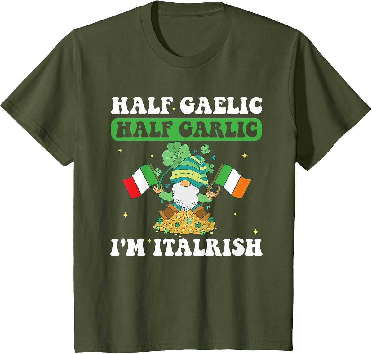 Half Gaelic Half Garlic St. Patty's Tee T-Shirt - Olive Green