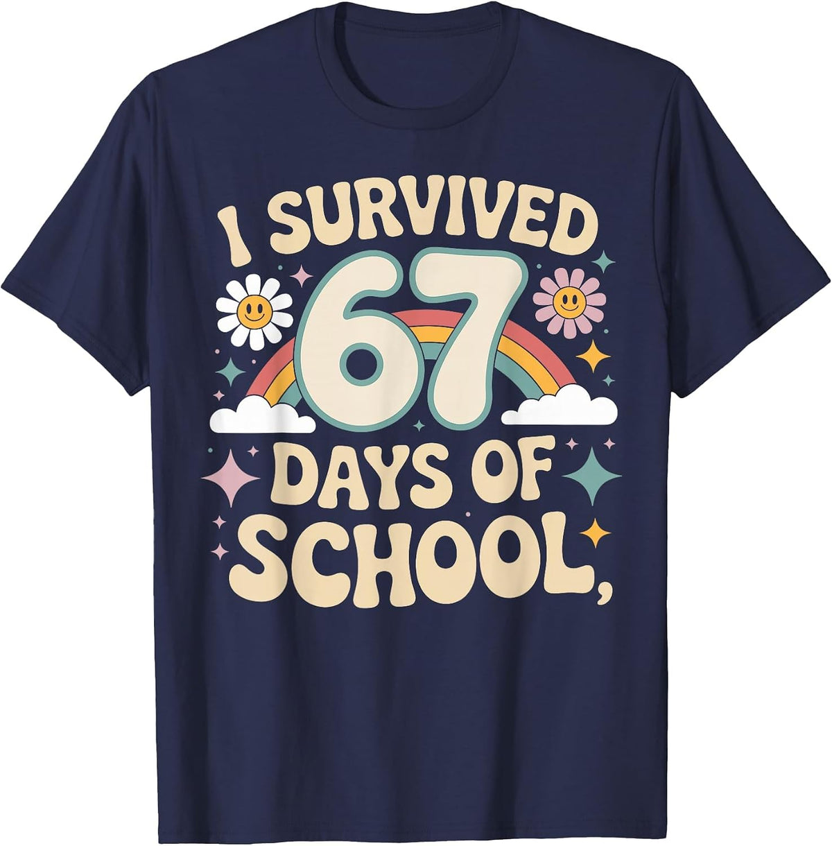 I Survived 67 Days of School Funny Teacher and Student T-Shirt - Navy Blue