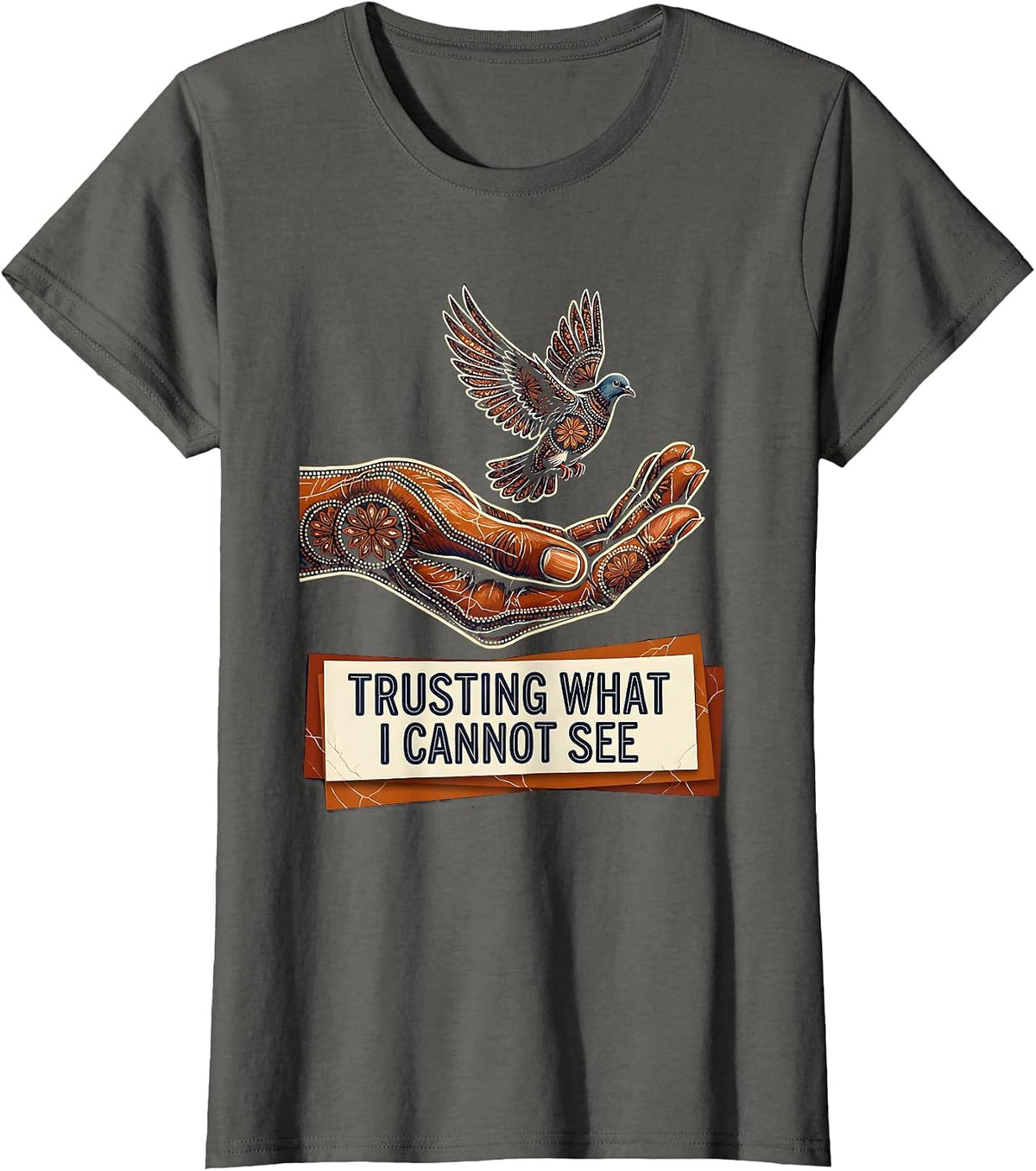 Women's Faith Over Fear Trusting What I Cannot See Design T-Shirt - Asphalt Grey