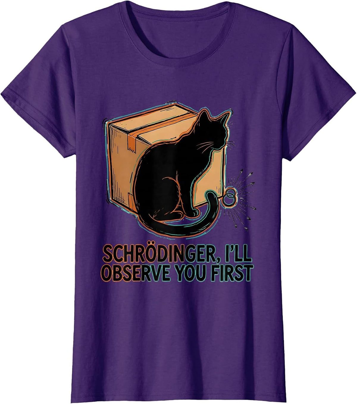 Women's Schrödinger, I’ll Observe You First Funny Quantum Physics T-Shirt - Purple