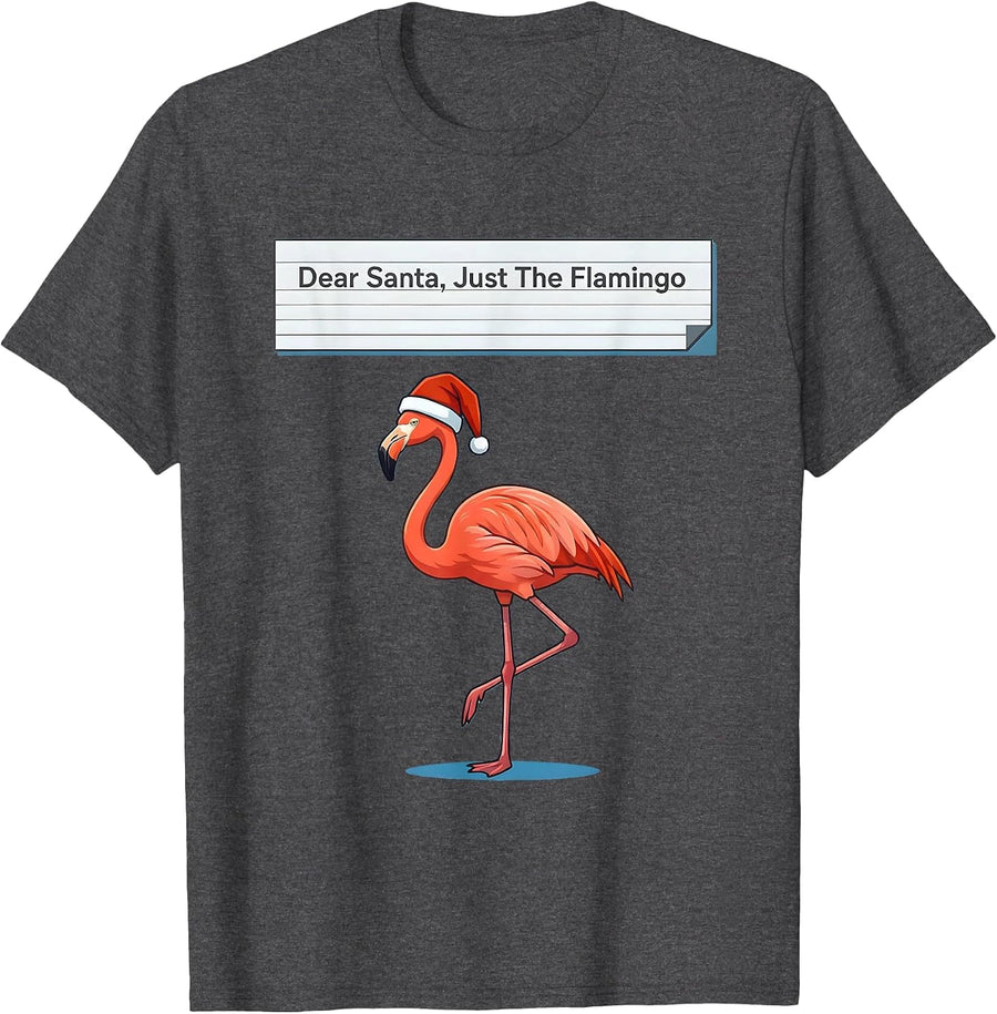 Men's Dear Santa, Just The Flamingo Funny Flamingo Lover Christmas T-Shirt - Dark Heather Grey