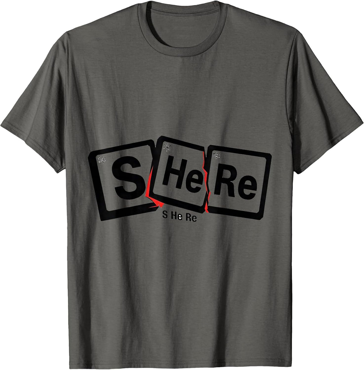 S He Re New Wave Typography Funny Periodic Table Chemistry T-Shirt - Asphalt Grey