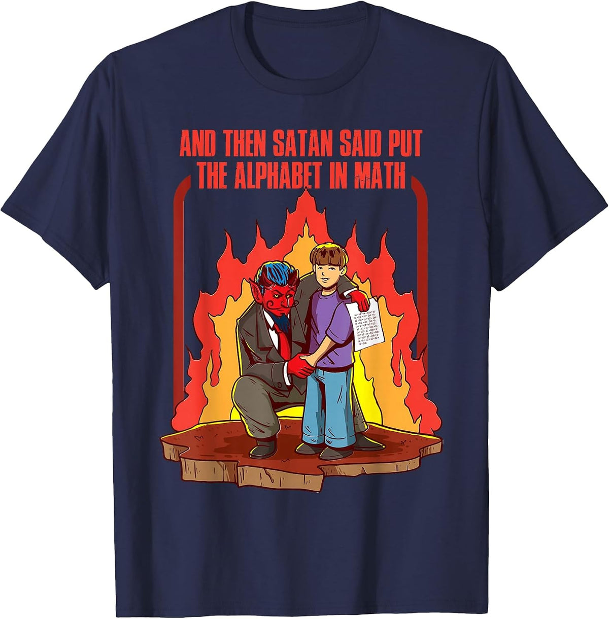 and Then Satan Said Put The Alphabet in Math T-Shirt - Navy Blue