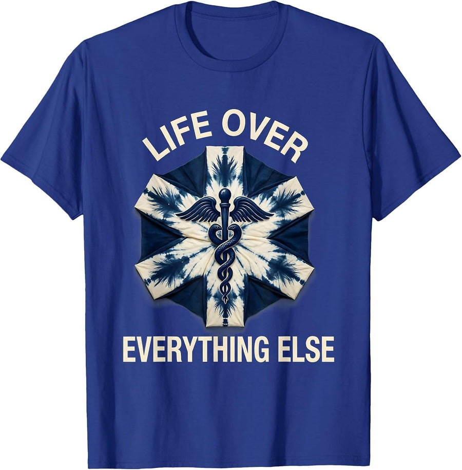 Life Over Everything Else EMT Design T-Shirt - Royal Blue
