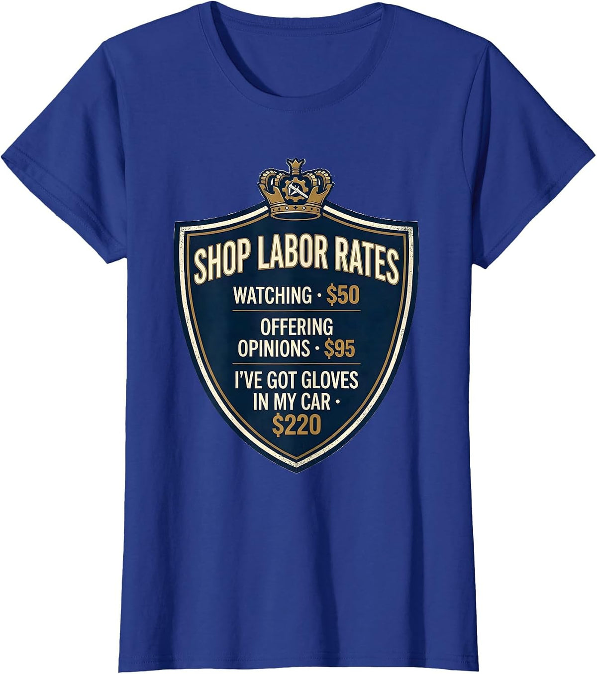 Women's Shop Labor Rates Funny Mechanic Auto Repair Humor T-Shirt - Royal Blue