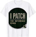 Men's I Patch The Inference Stack Funny AI Engineer Robotics Humor T-Shirt - White