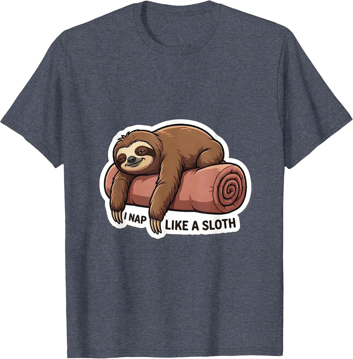 I Nap Like A Sloth Funny Cute Animal Sleep Shirt Gift T-Shirt - Heather Blue