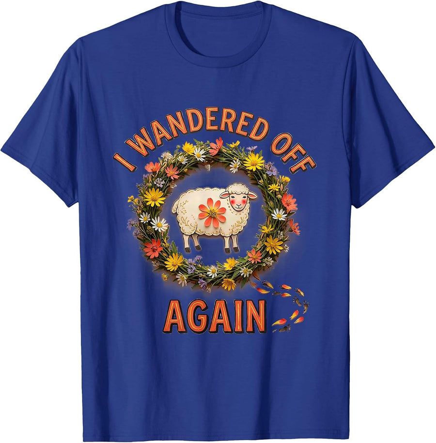 I Wandered Off Again Funny Christian Sheep Humor T-Shirt - Royal Blue