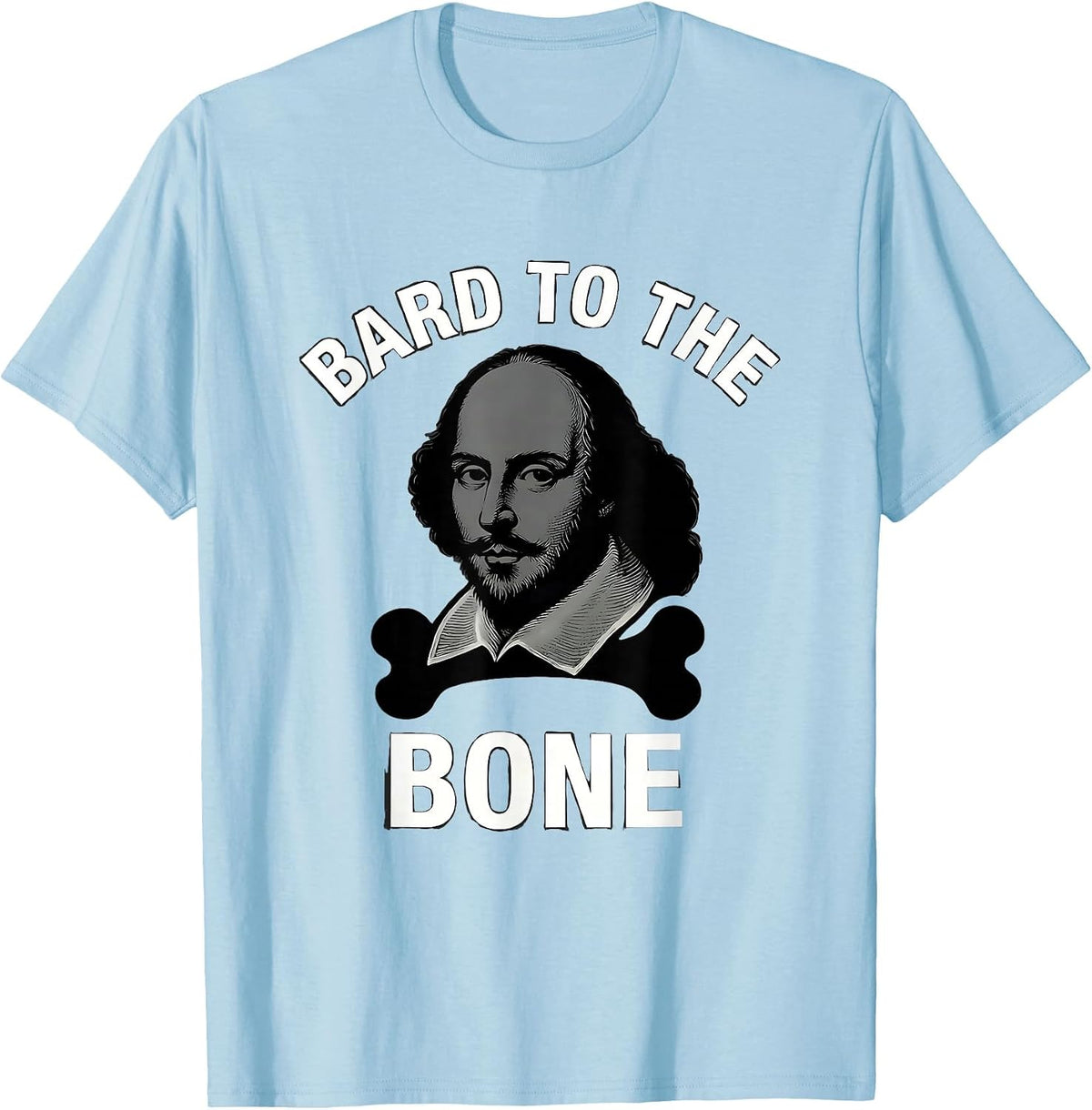 Men's Bard To The Bone Funny Shakespeare Literary Humor Theater T-Shirt - Baby Blue