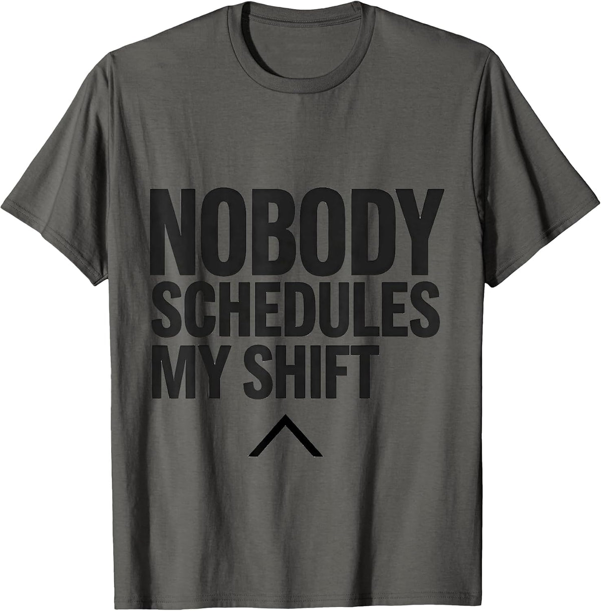 Men's Nobody Schedules My Shift Funny EMT Paramedic EMS Crew Gift T-Shirt - Asphalt Grey