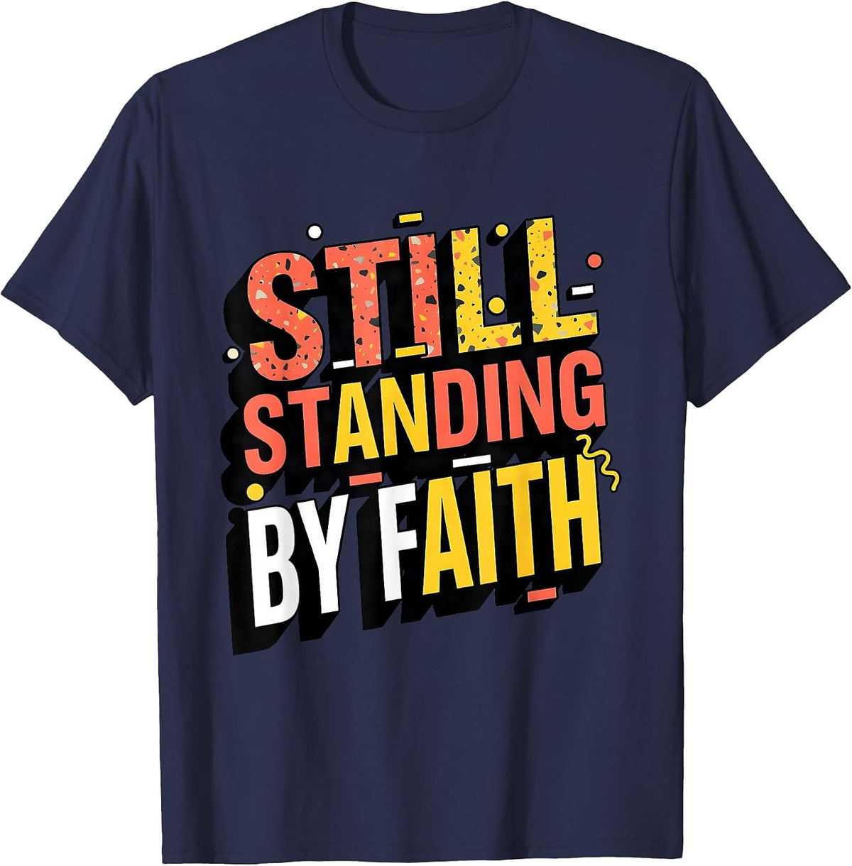 Men's Still Standing By Faith Over Fear Graphic Design T-Shirt - Navy Blue