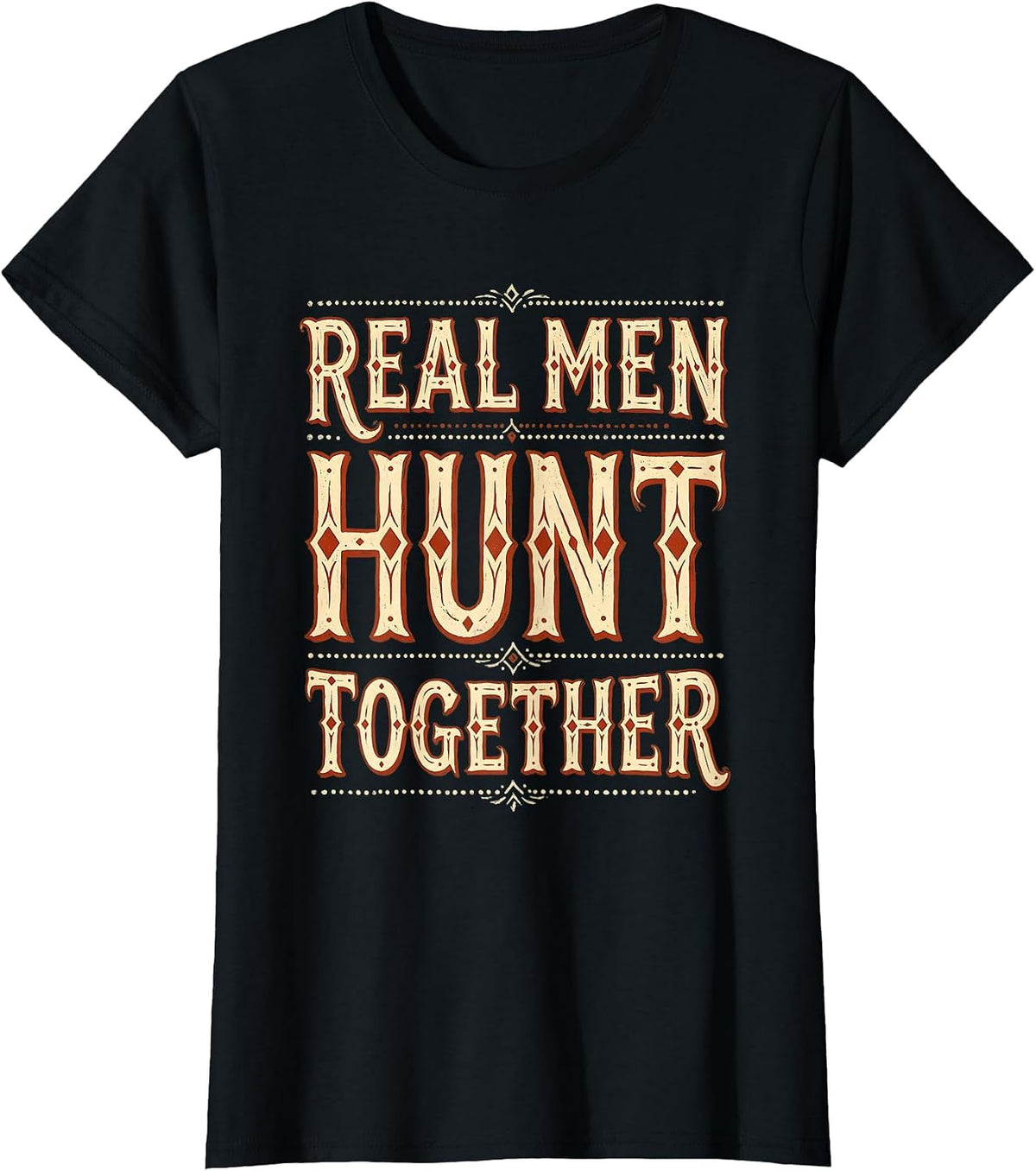 Women's Real Men Hunt Together Hunting Graphic Design T-Shirt - Black