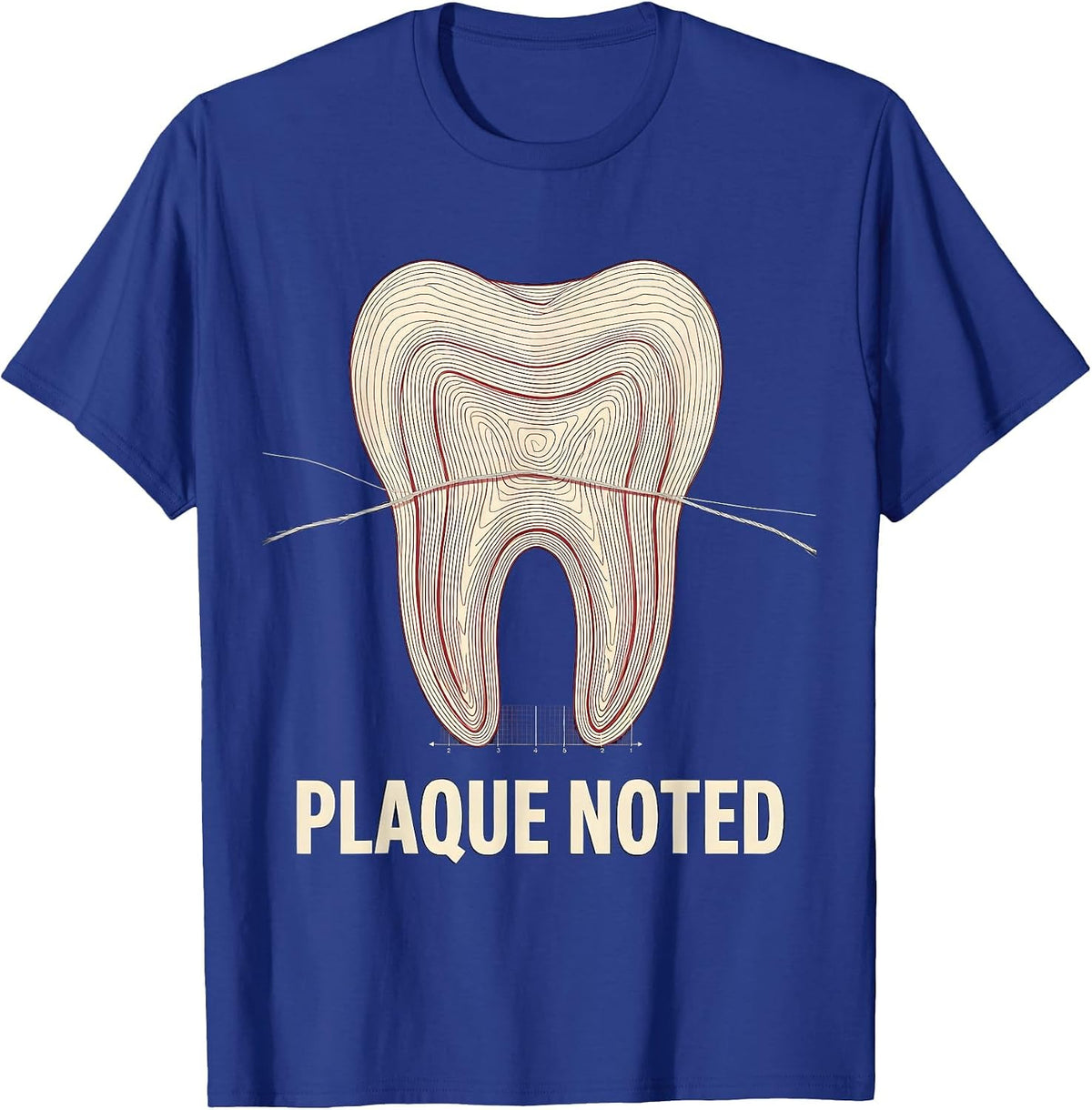 Plaque Noted Funny Dental Hygienist Humor National Dental T-Shirt - Royal Blue
