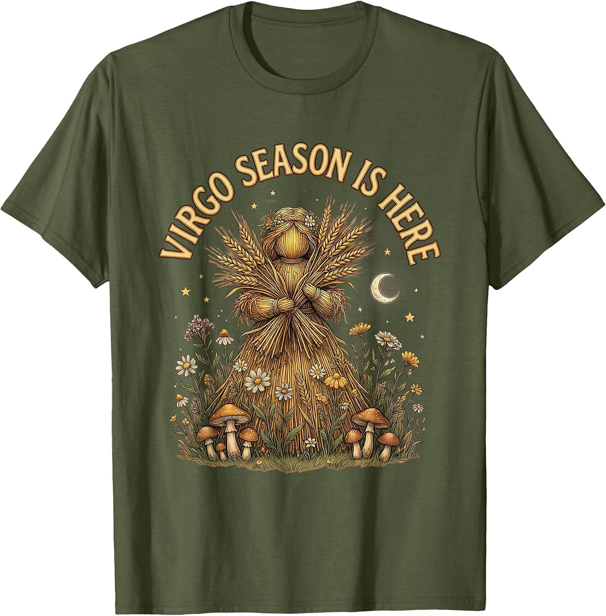 Virgo Season Is Here Zodiac Astrology Design T-Shirt - Olive Green