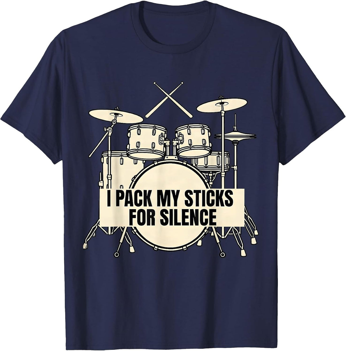 Men's I Pack My Sticks For Silence Funny Drummer Percussionist T-Shirt - Navy Blue