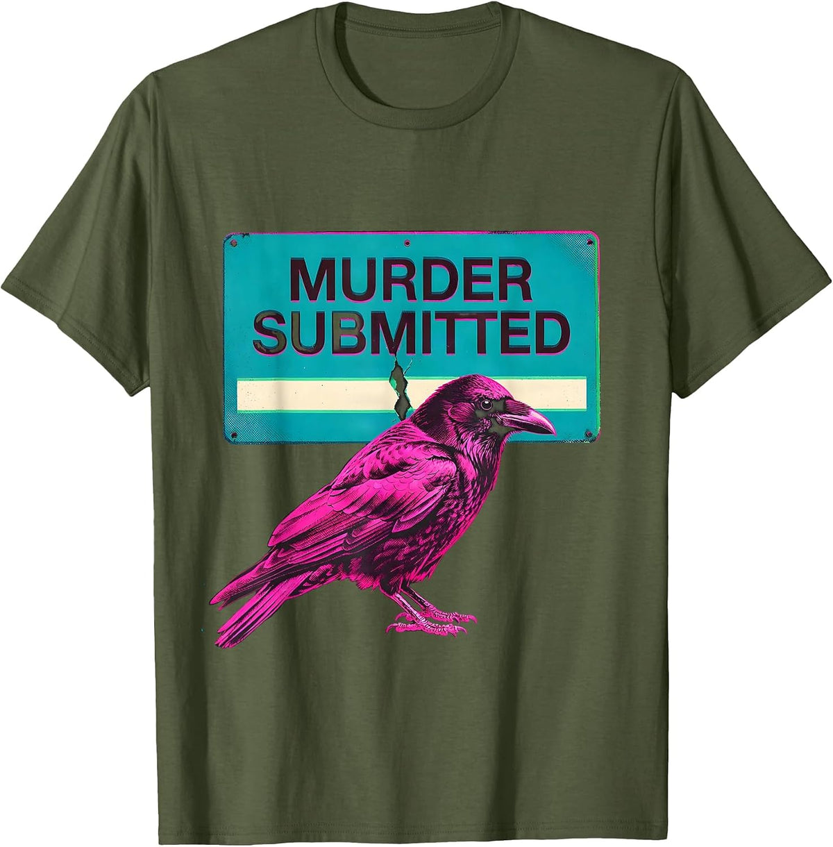 Murder Submitted Dark Humor Crow Raven Gothic Bird Lover T-Shirt - Olive Green